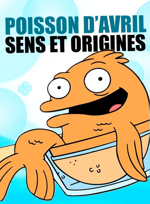 Tout savoir sur les origines et le sens du poisson d'avril